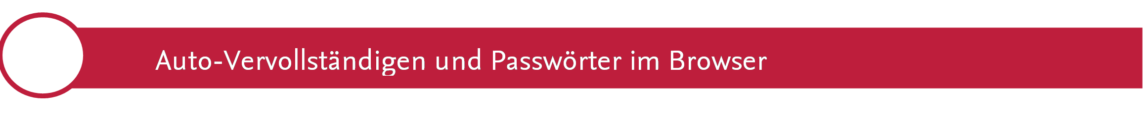 Auto-Vervollständigen und Passwörter im Browser
